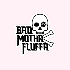 Sticker (saying: Bad Motha Fluffa)