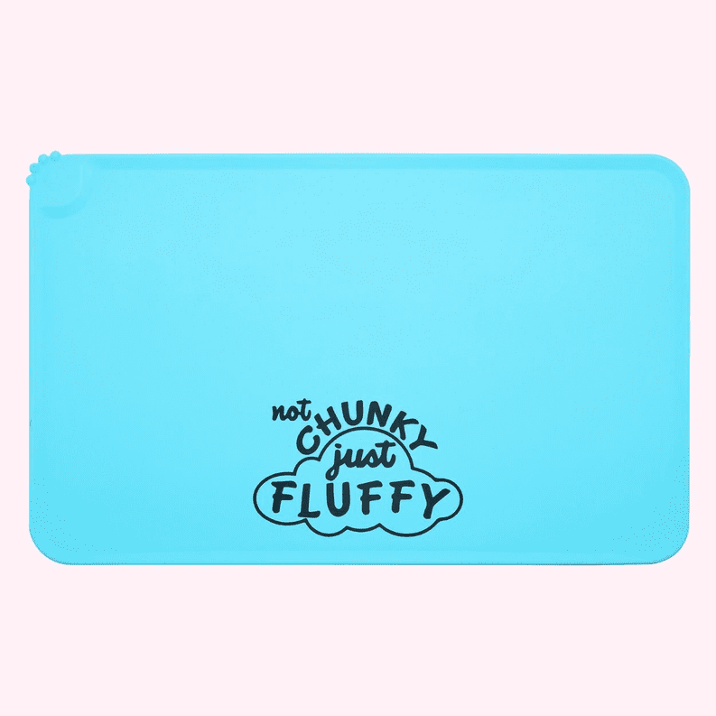 Dog Food Mat (saying: "Not Chunky Just Fluffy" Blue)
