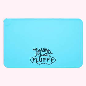 Dog Food Mat (saying: "Not Chunky Just Fluffy" Blue)