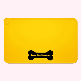Dog Food Mat (saying: "Feed Me Human" yellow)